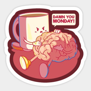 Damn You Monday! Sticker